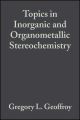 Topics in Inorganic and Organometallic Stereochemistry