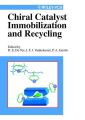 Chiral Catalyst Immobilization and Recycling