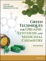Green Techniques for Organic Synthesis and Medicinal Chemistry
