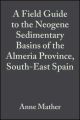 A Field Guide to the Neogene Sedimentary Basins of the Almeria Province, South-East Spain