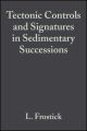 Tectonic Controls and Signatures in Sedimentary Successions (Special Publication 20 of the IAS)