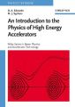 An Introduction to the Physics of High Energy Accelerators