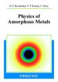 Physics of Amorphous Metals