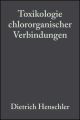 Toxikologie chlororganischer Verbindungen