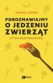 Porozmawiajmy o jedzeniu zwierzat