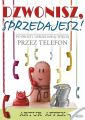 Dzwonisz, sprzedajesz
