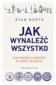 Jak wynalezc wszystko