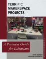 Terrific Makerspace Projects