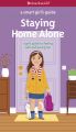 A Smart Girl's Guide:  Staying Home Alone