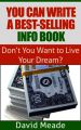 You Can Write a Best-Selling Info Book!
