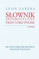 Slownik idiomatyczny francusko-polski