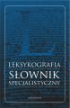 Leksykografia - slownik specjalistyczny