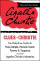 Clues to Christie: The Definitive Guide to Miss Marple, Hercule Poirot and all of Agatha Christies Mysteries