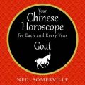 Your Chinese Horoscope for Each and Every Year - Goat Your Chinese Horoscope for Each and Every Year - Goat