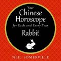 Your Chinese Horoscope for Each and Every Year - Rabbit