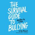 Survival Guide to Bullying