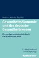 Gesundheitsokonomie und das deutsche Gesundheitswesen