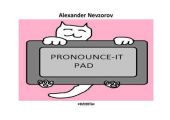  . Pronounce-it pad.       