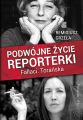 Podwojne zycie reporterki.Fallaci.Toranska