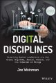 Digital Disciplines. Attaining Market Leadership via the Cloud, Big Data, Social, Mobile, and the Internet of Things