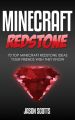 Minecraft Redstone: 70 Top Minecraft Redstone Ideas Your Friends Wish They Know