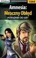 Amnesia: Mroczny Obled