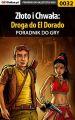 Zloto i Chwala: Droga do El Dorado