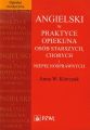 Angielski w praktyce opiekuna osob starszych, chorych i niepelnosprawnych