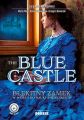 The Blue Castle. Blekitny zamek w wersji do nauki angielskiego