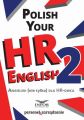 Polish your HR English. Angielski (nie tylko) dla HR-owca-czesc II