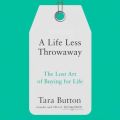 Life Less Throwaway
