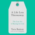 Life Less Throwaway