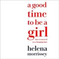 Good Time to be a Girl