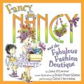 Fancy Nancy and the Fabulous Fashion Boutique