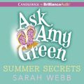 Ask Amy Green: Summer Secrets