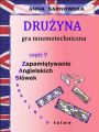Druzyna - gra mnemotechniczna Czesc V serii Zapamietywanie Angielskich Slowek - Zaskakujaco latwe