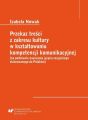 Przekaz tresci z zakresu kultury w ksztaltowaniu kompetencji komunikacyjnej (na podstawie nauczania jezyka rosyjskiego skierowanego do Polakow)