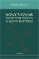 Nowy slownik zapozyczen polskich w jezyku rosyjskim