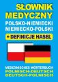 Slownik medyczny polsko-niemiecki niemiecko-polski z definicjami hasel