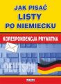 Jak pisac listy po niemiecku. Korespondencja prywatna