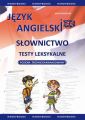 Jezyk angielski - Slownictwo - Testy leksykalne