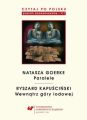 Czytaj po polsku. T. 6: Natasza Goerke: Paralele, Ryszard Kapuscinski: Wewnatrz gory lodowej
