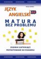 Jezyk angielski MATURA BEZ PROBLEMU