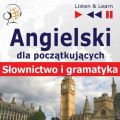 ngielski dla poczatkujacych "Slownictwo i podstawy gramatyki