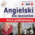 Angielski dla seniorow. Kurs podstawowy czesc 1-5. Pakiet promocyjny