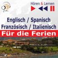 Englisch / Spanisch / Franzosisch / Italienisch - fur die Ferien. Horen & Lernen
