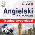 Angielski Matura ustna. Trening wypowiedzi