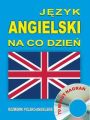 Jezyk angielski na co dzien. Rozmowki polsko-angielskie