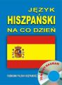 Jezyk hiszpanski na co dzien. Rozmowki polsko-hiszpanskie
