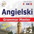 Angielski – Grammar Master: Gramamr Tenses + Grammar Practice – New Edition. Poziom srednio zaawansowany / zaawansowany: B1-C1